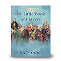 My Little Book of Prayers Male Saints&#44; Paperback PB&#45;05