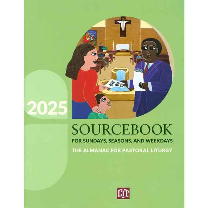 Sourcebook for Sundays&#44; Seasons&#44; and Weekdays 2025