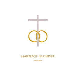 Marriage in Christ&#44; Third Edition